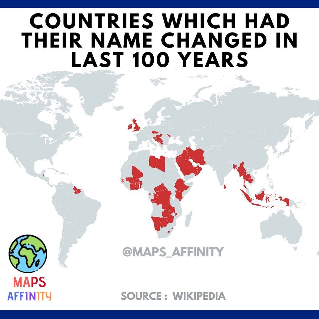 COUNTRIES WHICH HAD THEIR NAME CHANGED IN LAST 100 YEARS 